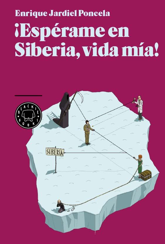 ESPERAME EN SIBERIA VIDA MIA | 9788493874513 | JARDIEL PONCELA, ENRIQUE