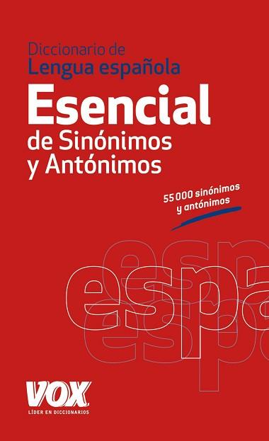 DICCIONARIO ESENCIAL DE SINÓNIMOS Y ANTÓNIMOS | 9788499740416 | -