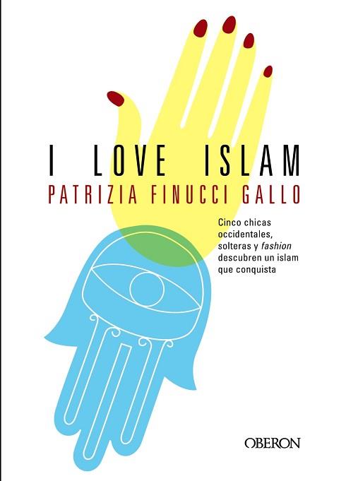 I LOVE ISLAM | 9788498778182 | FINUCCI GALLO, PATRIZIA