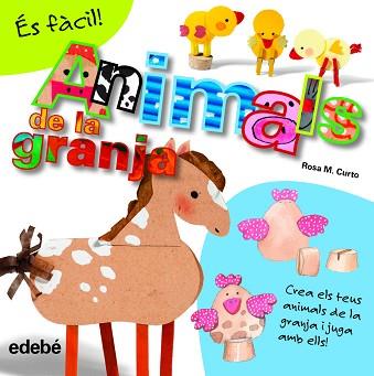 ÉS FÀCIL: ANIMALS DE LA GRANJA | 9788468311579 | CURTO MILÀ, ROSA MARÍA