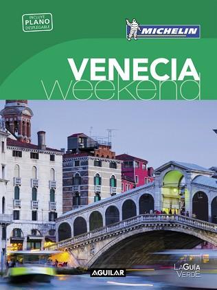 VENECIA (LA GUÍA VERDE WEEKEND 2016) | 9788403515260 | MICHELIN