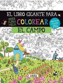 EL LIBRO GIGANTE PARA COLOREAR: EL CAMPO | 9788468334448