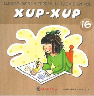 LLEGIM AMB LA TERESA,LA LAIA I EN POL XUP-XUP 16 | 9788484125846