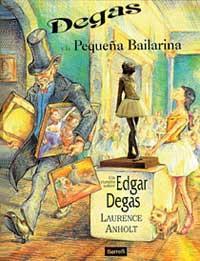 DEGAS Y LA PAQUE¥A BAILARINA | 9788488061362 | ANHOLT,LAURENCE