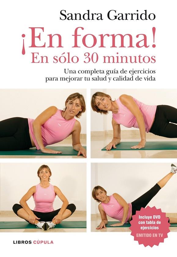 EN FORMA! EN SÓLO 30 MINUTOS | 9788448047788 | GARRIDO, SANDRA