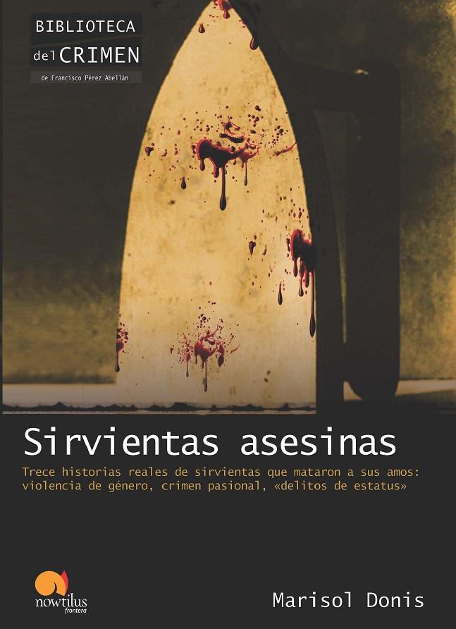 SIRVIENTAS ASESINAS/BIBLIOTECA CRIMEN | 9788499671895 | DONIS, MARISOL