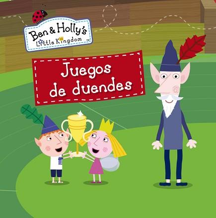 JUEGOS DE DUENDES (EL PEQUEÑO REINO DE BEN Y HOLLY NÚM.9) | 9788448840440 | AUTORES VARIOS