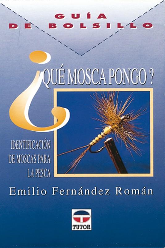 QUE MOSCA PONGO | 9788479022181 | FERNANDEZ ROMAN, EMILIO