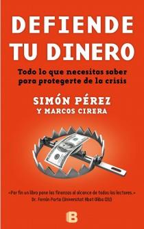 DEFIENDE TU DINERO | 9788466651899 | PÉREZ, SIMÓN / CIRERA, MARCOS/CIRERA RIERA, MARCOS