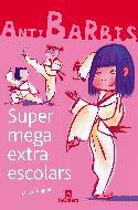 SUPER MEGA EXTRA ESCOLARS | 9788424624415 | ANGUERA, MERCE