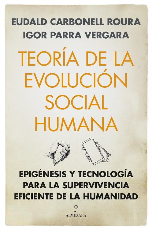 TEORÍA DE LA EVOLUCIÓN SOCIAL HUMANA | 9788411318914 | EUDALD CARBONELL ROURA