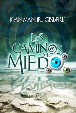 LOS CAMINOS DEL MIEDO | 9788467036954 | JOAN MANUEL GISBERT