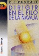 DIRIGIR EN EL FILO DE LA NAVAJA | 9788479782108 | PASCALE, R.T.