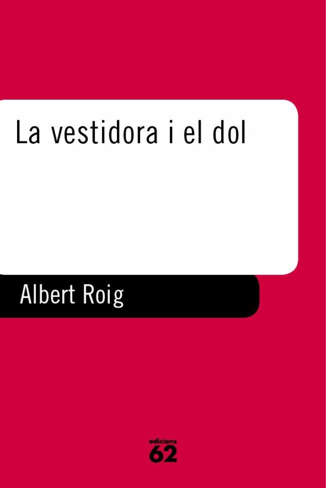 VESTIDORA I EL DOL, LA | 9788429744828 | ROIG, ALBERT