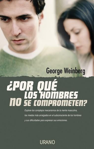 ¿POR QUE LOS HOMBRES NO SE COMPROMETEN? | 9788479535476 | WEINBERG, GEORGE