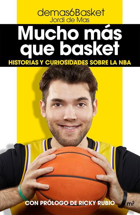 MUCHO MÁS QUE BASKET | 9788427047389 | DEMAS6BASKET (JORDI DE MAS)