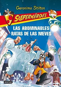 ABOMINABLES RATAS DE LAS NIEVES | 9788408111542 | GERONIMO STILTON