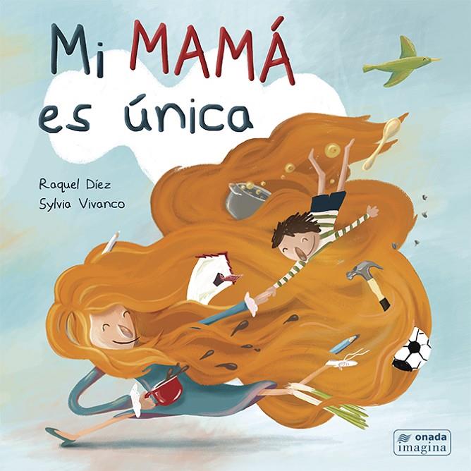 MI MAMÁ ES ÚNICA | 9788417050566 | DÍEZ REAL, RAQUEL