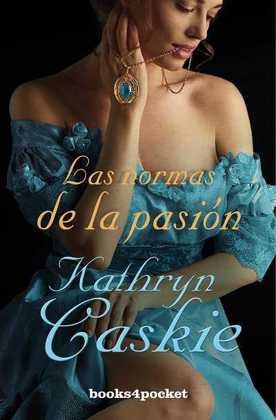 NORMAS DE LA PASION, LAS (B4P) | 9788415139119 | CASKIE, KATHRYN