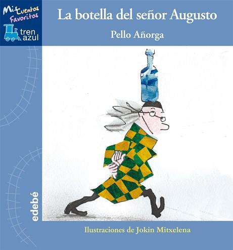 LA BOTELLA DEL SEÑOR AUGUSTO, DE PELLO AÑORGA | 9788468309040 | AÑORGA LÓPEZ, PELLO