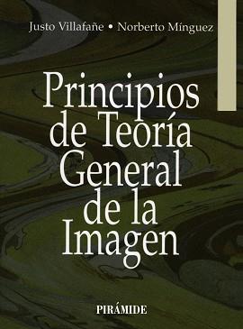 PRINCIPIOS DE TEORIA GENERAL DE LA IMAGEN | 9788436810042 | VILLAFA¥E, JUSTO