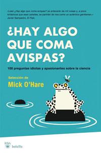 HAY ALGO QUE COMA AVISPAS | 9788498676815 | O' HARE, MICK/SCIENTIST, NEW