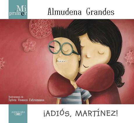 MI PRIMER ALMUDENA GRANDES. ¡ADIOS, MART | 9788420414171 | GRANDES HERNANDEZ, ALMUDENA