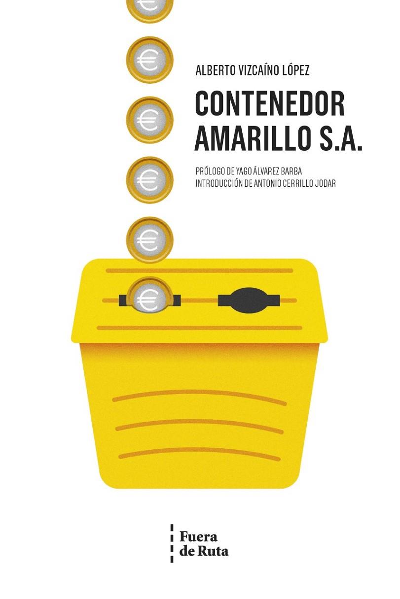 CONTENEDOR AMARILLO S.A. | 9788494789748 | VIZCAÍNO LÓPEZ, ALBERTO