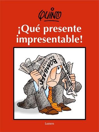 QUE PRESENTE IMPRESENTABLE! | 9788426414762 | QUINO (SEUD. DE JOAQUIN SALVADOR LAVADO)