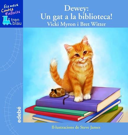 DEWEY.UN GAT A LA BIBLIOTECA!.(ELS MEUS CONTES PREFERI | 9788423698332 | MYRON, VICKI/WITTER, BRET