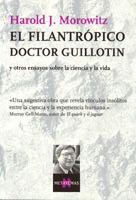 FILANTROPICO DOCTOR GUILLOTIN | 9788483104286 | MOROWITZ HAROLD