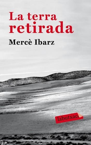 TERRA RETIRADA | 9788492549931 | IBARZ, MERCE