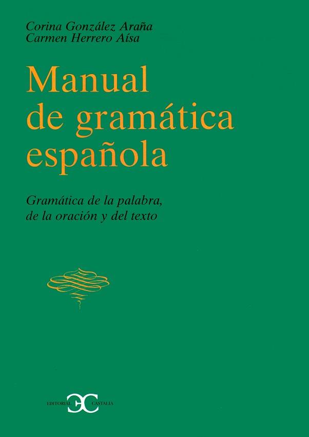 MANUAL DE GRAMATICA ESPA¥OLA | 9788470397653 | GONZALEZ ARA¥A, CORINA