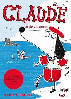 CLAUDE. CLAUDE DE VACANCES | 9788468308746 | SMITH, ALEX T.