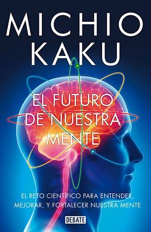 EL FUTURO DE NUESTRA MENTE | 9788499923925 | KAKU,MICHIO