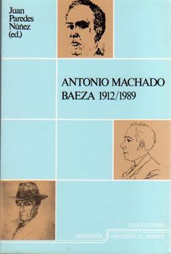 ANTONIO MACHADO : BAEZA : 1912-1989 | 9788433815484 | An¢nimas y colectivas