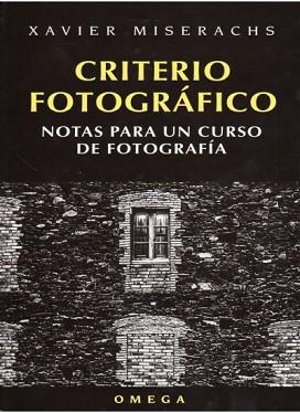 CRITERIO FOTOGRAFICO | 9788428211338 | MISERACHS, XAVIER