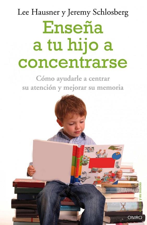 ENSEÑA A TU HIJO A CONCENTRARSE | 9788497545228 | LEE HAUSNER