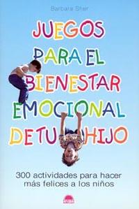 JUEGOS PARA EL BIENESTAR EMOCIONAL DE TU HIJO | 9788497540803 | SHER, BARBARA