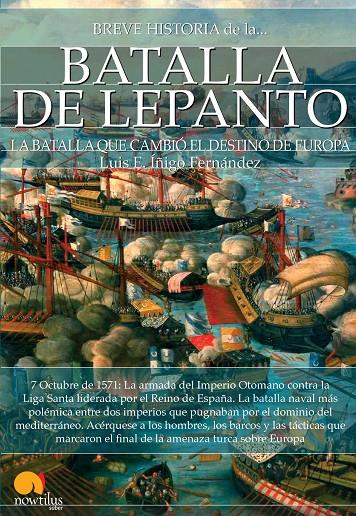 BREVE HISTORIA DE LA BATALLA DE LEPANTO | 9788499677453 | ÍÑIGO FERNÁNDEZ, LUIS E