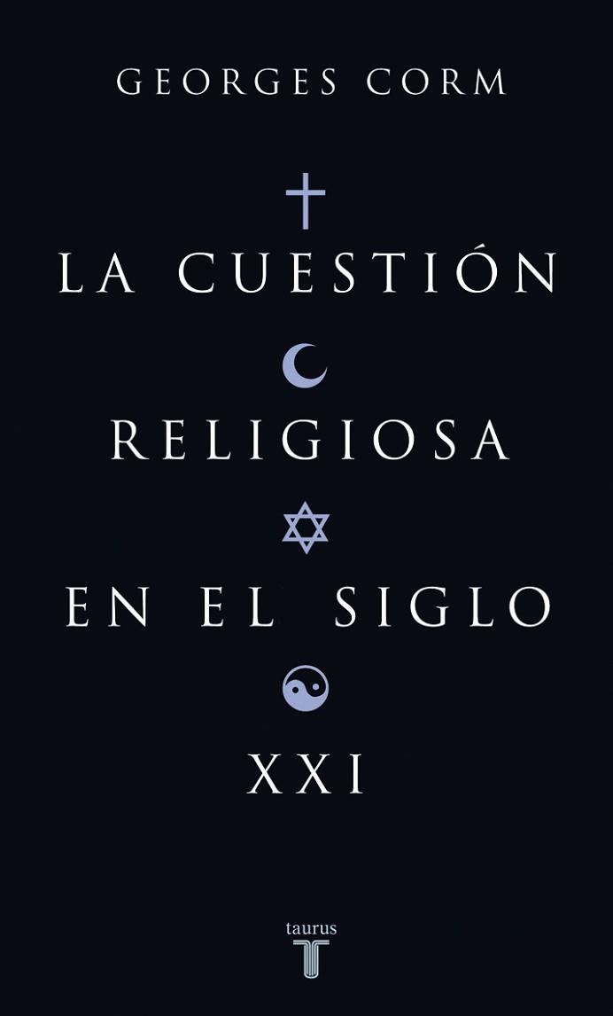 CUESTION RELIGIOSA EN EL SIGLO XXI | 9788430606252 | CORM, GEORGES