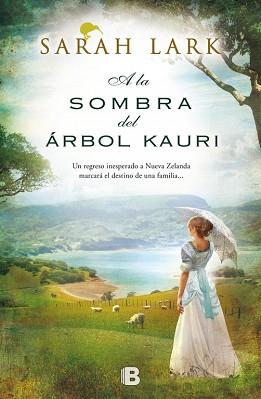 A LA SOMBRA DEL ÁRBOL KAURI | 9788466654937 | LARK, SARAH