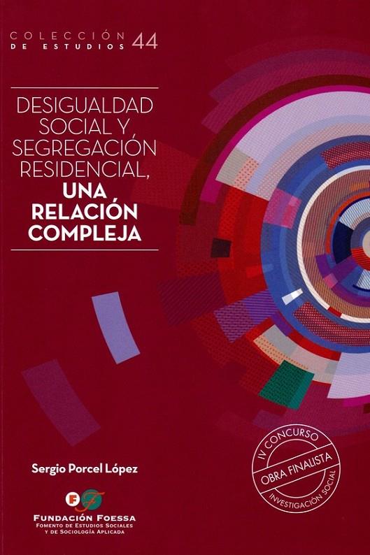 DESIGUALDAD SOCIAL Y SEGREGACIÓN RESIDENCIAL, UNA RELACIÓN COMPLEJA | 9788484408239 | PORCEL LÓPEZ, SERGIO