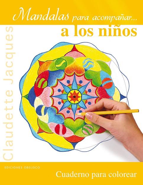 MANDALAS PARA ACOMPAÑAR A LOS NIÑOS | 9788491111832 | JACQUES, CLAUDETTE