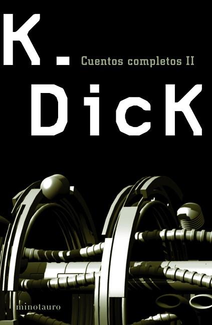 CUENTOS COMPLETOS II DE DICK | 9788445075807 | DICK, K