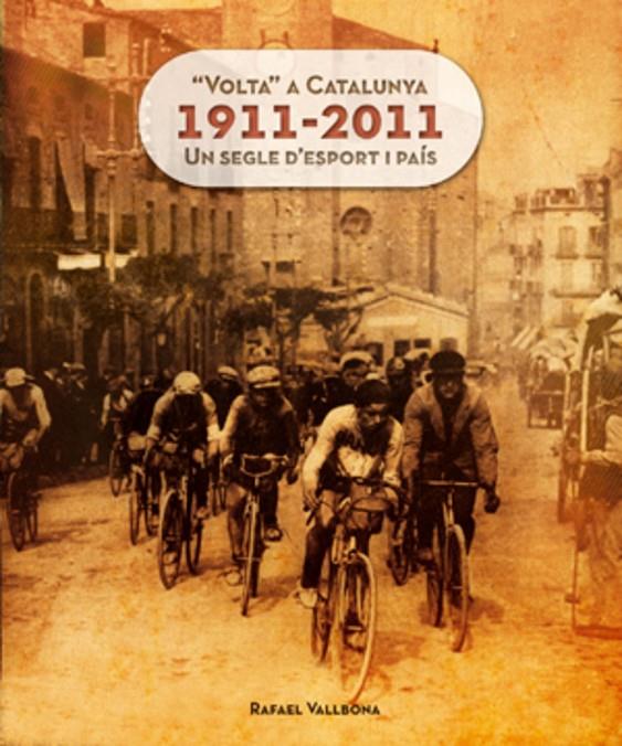 VOLTA A CATALUNYA 1911-2011. UN SEGLE D'ESPORT I | 9788415403609