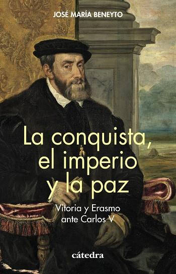 CONQUISTA, EL IMPERIO Y LA PAZ, LA | 9788437647838 | BENEYTO, JOSE MARIA