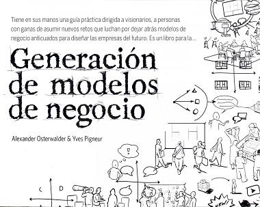 GENERACIÓN DE MODELOS DE NEGOCIO | 9788423427994 | ALEXANDER OSTERWALDER/YVES PIGNEUR