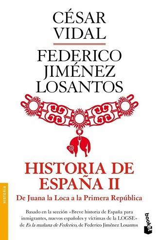 HISTORIA DE ESPAÑA II. DE JUANA LA LOCA A LA REPUB | 9788408003502 | CESAR VIDAL