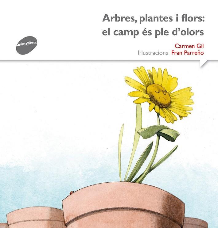 ARBRES, PLANTES I FLORS: EL CAMP ÉS PLE D'OLORS | 9788415975540